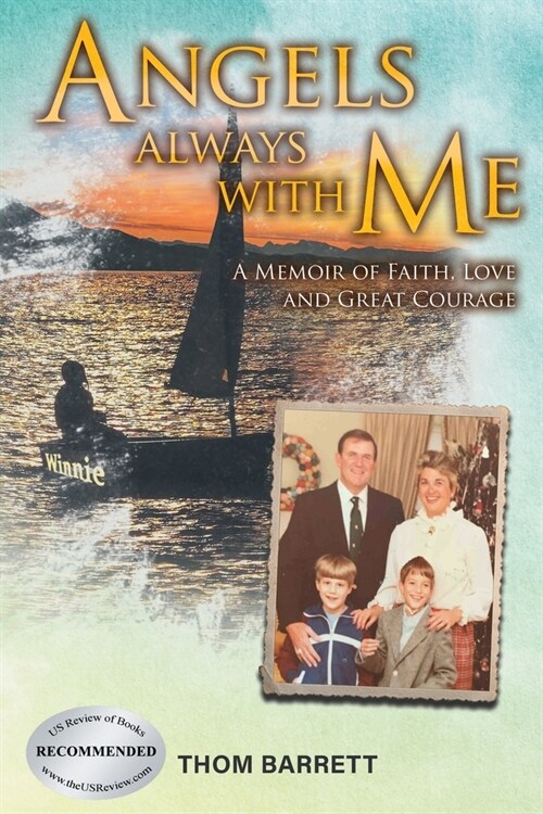 Angels Always with Me: A Memoir of Faith, Love and Great Courage (Paperback)