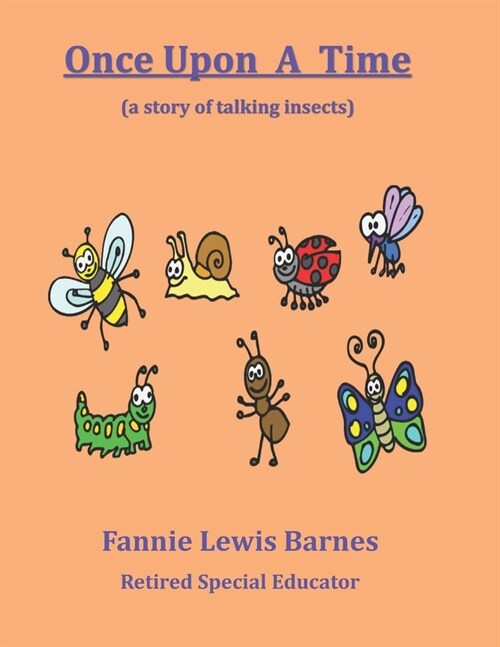 Once Upon A Time: (a story of talking insects) (Paperback)
