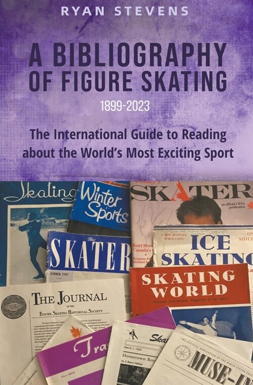A Bibliography of Figure Skating (Paperback)