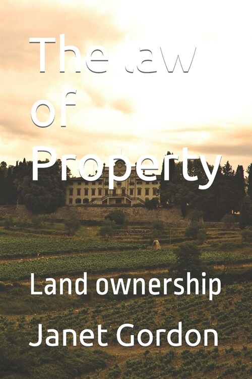 The law of Property: Land ownership (Paperback)