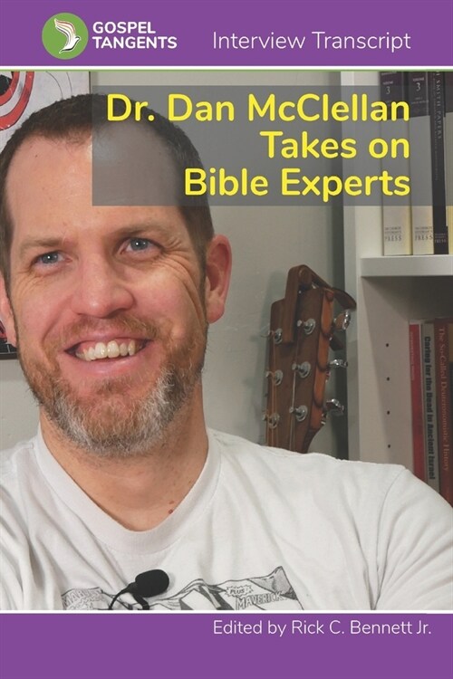 Dr. Dan McClellan Takes on Bible Experts (Paperback)