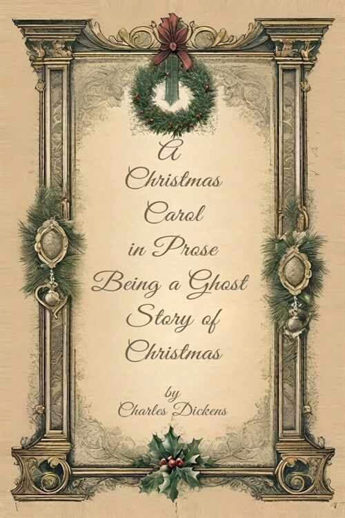 A Christmas Carol in Prose Begin A Ghost Story of Christmas (Paperback)