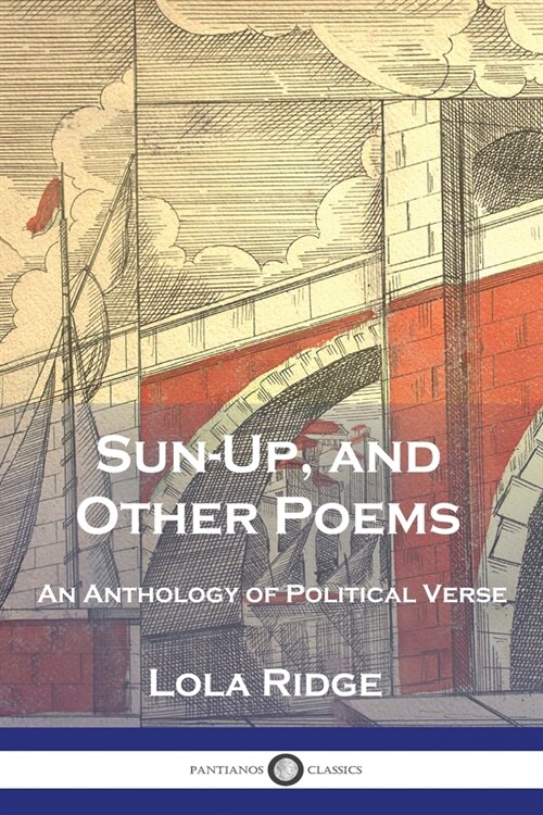 Sun-Up, and Other Poems: An Anthology of Political Verse (Paperback)