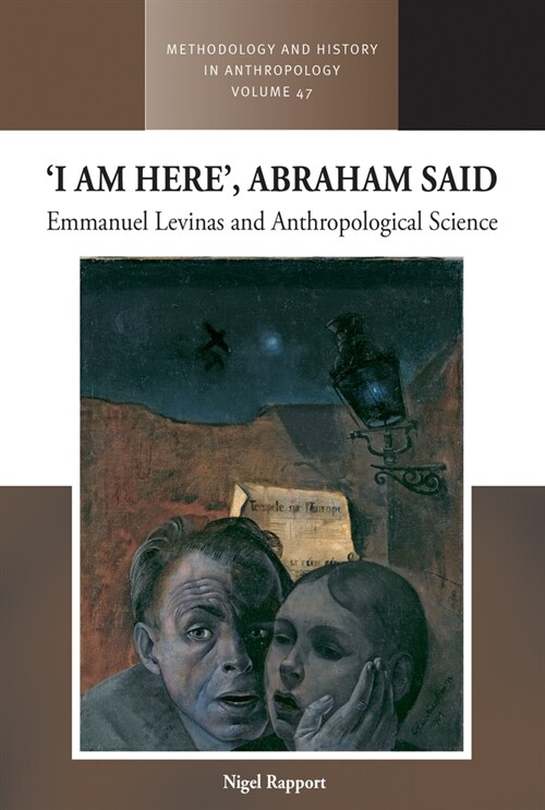 ‘I am Here’, Abraham Said : Emmanuel Levinas and Anthropological Science (Hardcover)