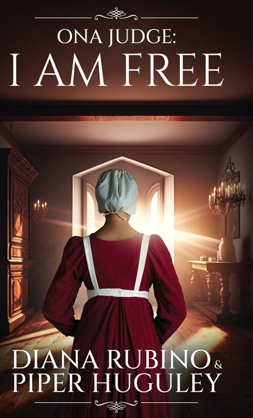 Ona Judge: I Am Free (Hardcover)