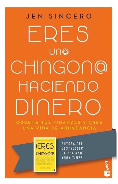 Eres Un@ Chingon@ Haciendo Dinero: Ordena Tus Finanzas Y Crea Una Vida de Abundancia / You Are a Badass at Making Money (Paperback)
