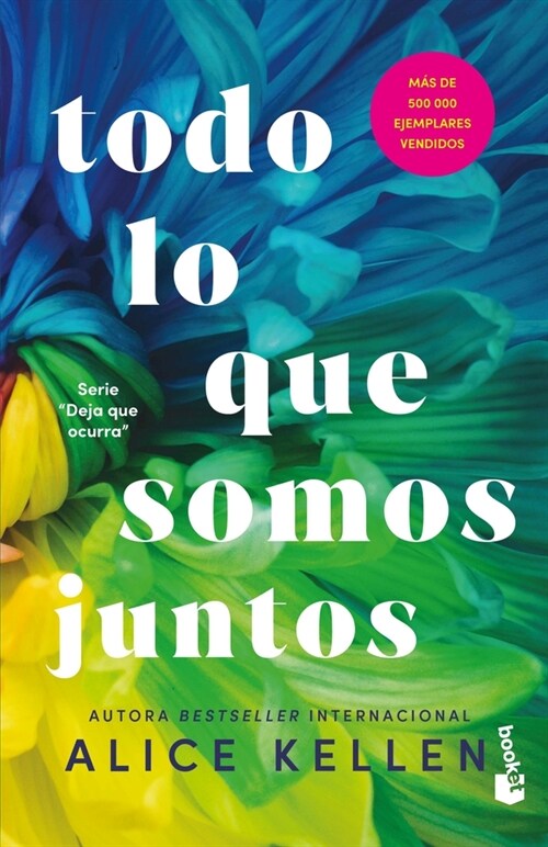 Todo Lo Que Somos Juntos (Deja Que Ocurra 2) / All That We Are Together (Let It Be Book 2) (Paperback)