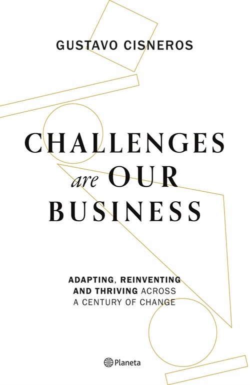 Challenges Are Our Business: Adapting, Reinventing, and Thriving Across a Century of Change (Paperback)