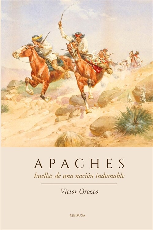 Apaches: Huellas de Una Naci? Indomable (Paperback)