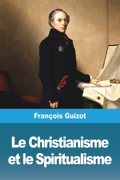 Le Christianisme et le Spiritualisme (Paperback)