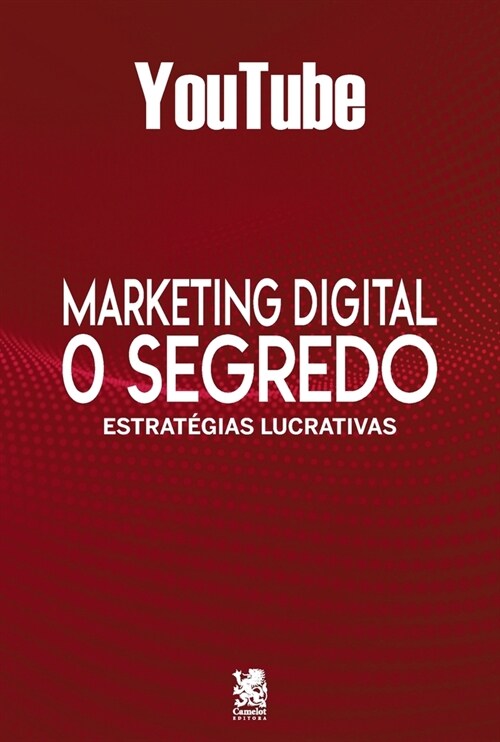 Marketing Digital: O Segredo do YouTube (Paperback)