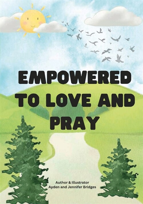 Empowered to Love and Pray (Paperback)