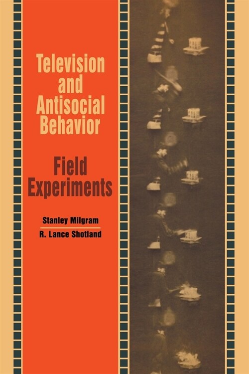 Television and Antisocial Behavior: Field Experiments (Paperback)