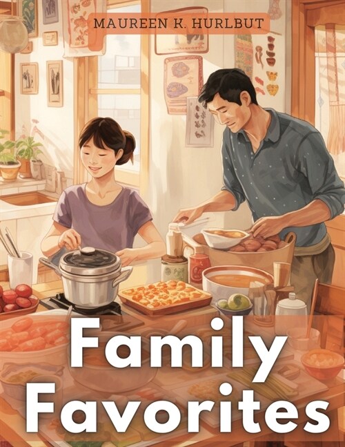 Family Favorites: Tried-and-True Comfort Foods (Paperback)