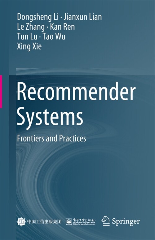 Recommender Systems: Frontiers and Practices (Hardcover, 2024)