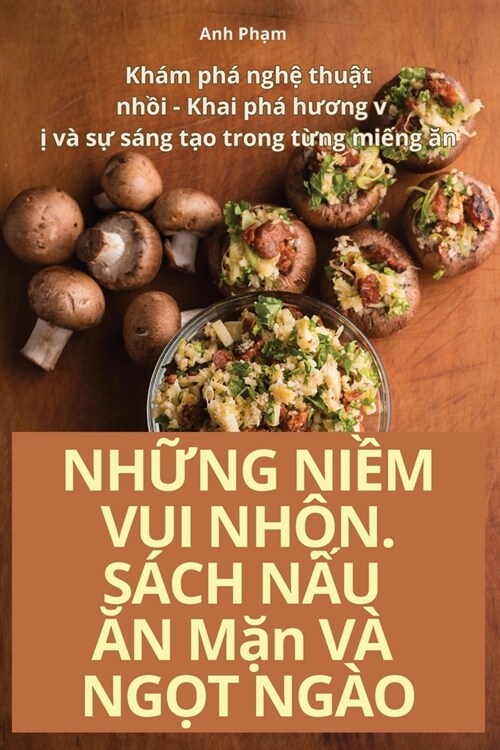 NHỮNG NIỀM VUI NHỘN. S핧H NẤU ĂN Mặn V?NGỌT NG픏 (Paperback)