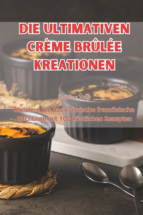 Die Ultimativen Cr?e Br?? Kreationen (Paperback)