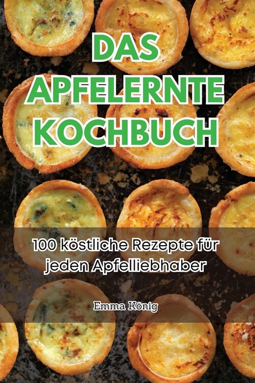 Das Apfelernte Kochbuch (Paperback)