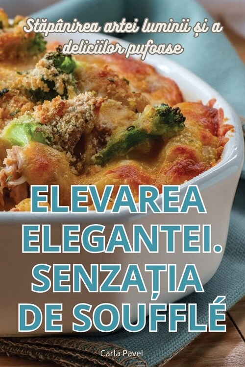 Elevarea Elegantei. SenzaȚia de Souffl? (Paperback)