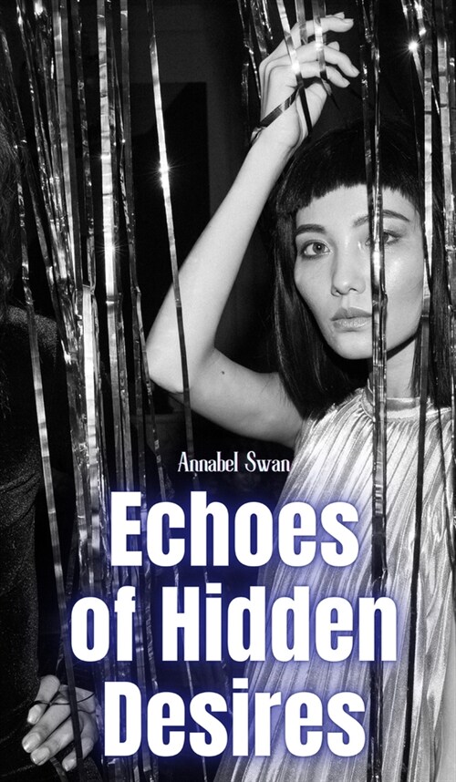 Echoes of Hidden Desires (Hardcover)