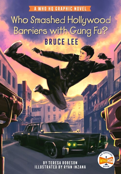Who Smashed Hollywood Barriers with Gung Fu?: Bruce Lee: A Who HQ Graphic Novel (Hardcover)