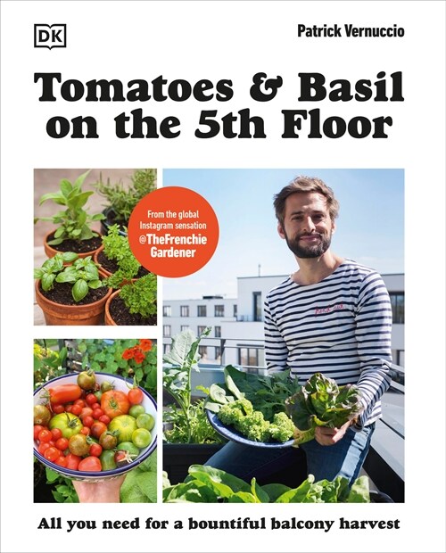 Tomatoes and Basil on the 5th Floor (the Frenchie Gardener) (Paperback)