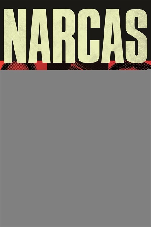 Narcas: The Secret Rise of Women in Latin Americas Cartels (Paperback)