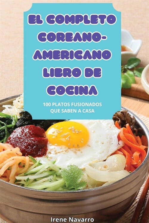 El Completo Coreano-Americano Libro de Cocina (Paperback)