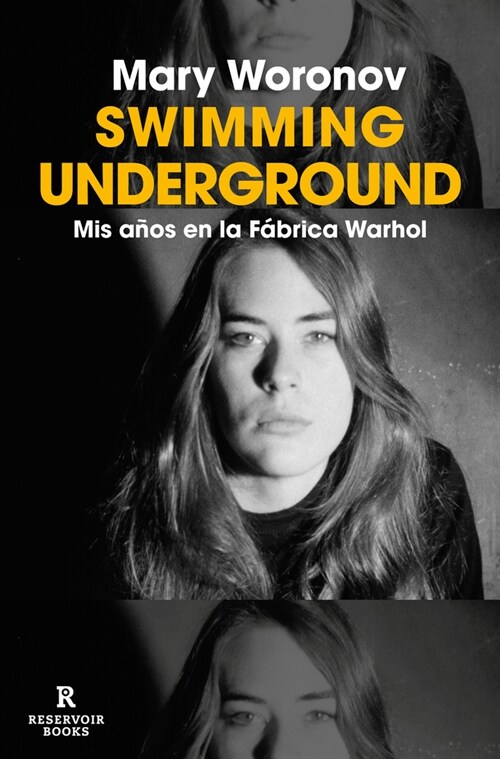 Swimming Underground: MIS A?s En La F?rica Warhol / Swimming Underground: My Y Ears in the Warhol Factory (Paperback)