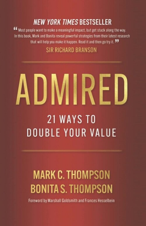 Admired: 21 Ways to Double Your Value (Paperback)