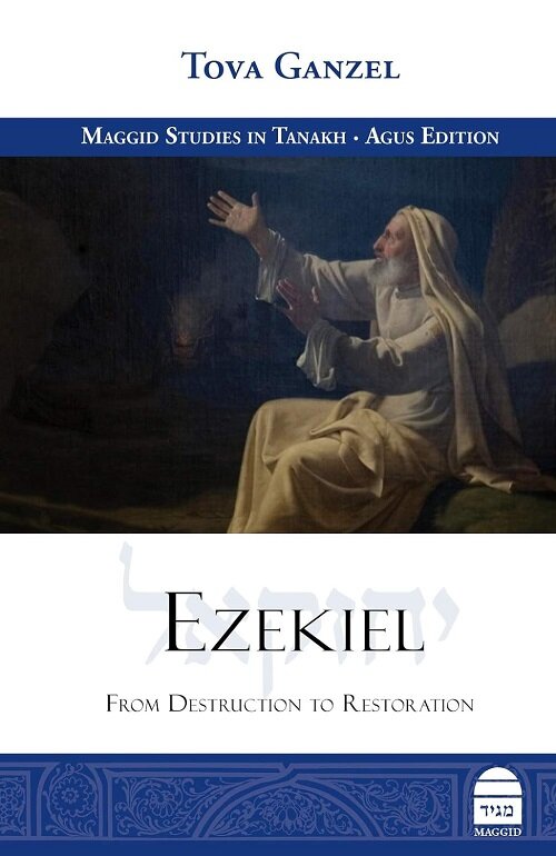 Ezekiel: From Destruction to Restoration (Hardcover)