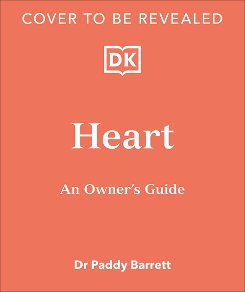 Heart: An Owners Guide (Hardcover)