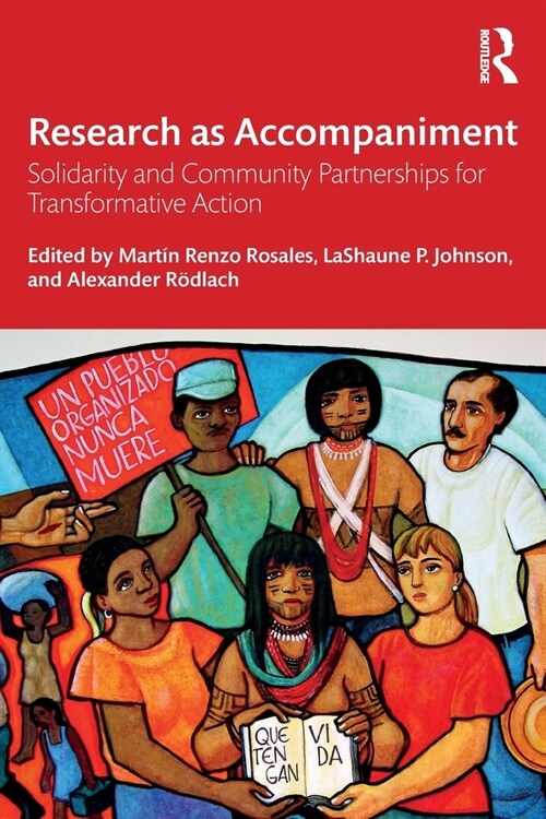 Research as Accompaniment : Solidarity and Community Partnerships for Transformative Action (Paperback)