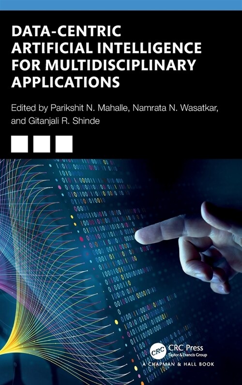 Data-Centric Artificial Intelligence for Multidisciplinary Applications (Hardcover, 1)
