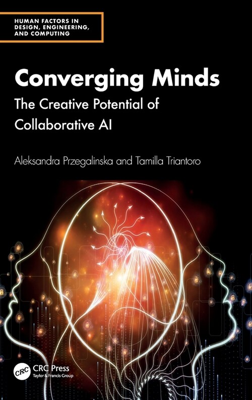 Converging Minds : The Creative Potential of Collaborative AI (Hardcover)