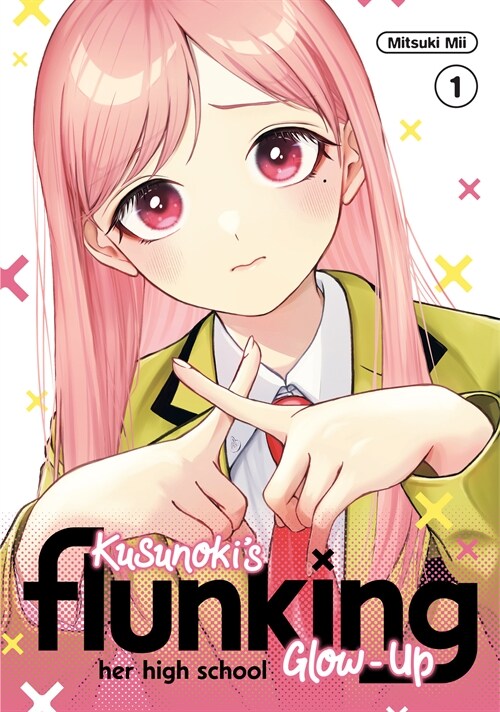 Kusunokis Flunking Her High School Glow-Up 1 (Paperback)