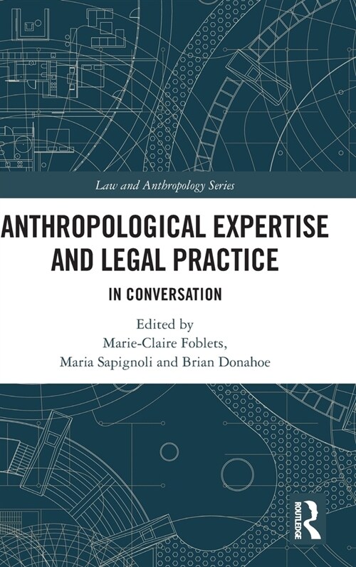 Anthropological Expertise and Legal Practice : In Conversation (Hardcover)