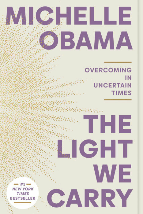 The Light We Carry : Overcoming In Uncertain Times (Paperback)
