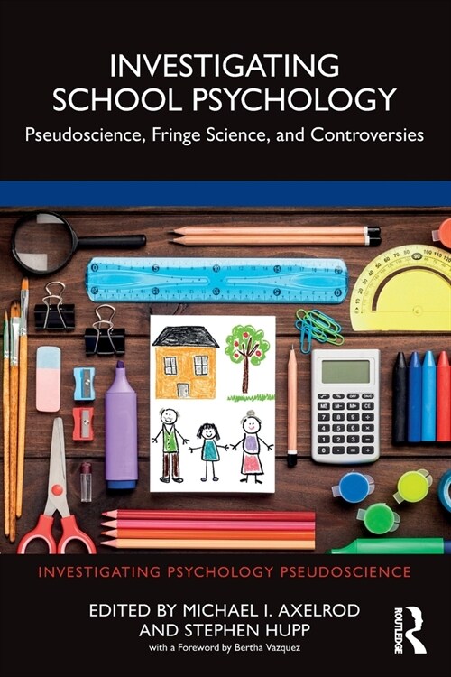 Investigating School Psychology : Pseudoscience, Fringe Science, and Controversies (Paperback)