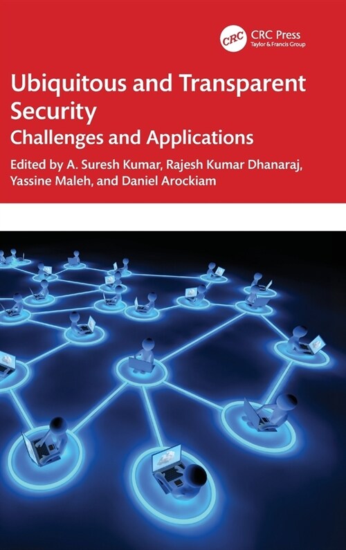 Ubiquitous and Transparent Security : Challenges and Applications (Hardcover)