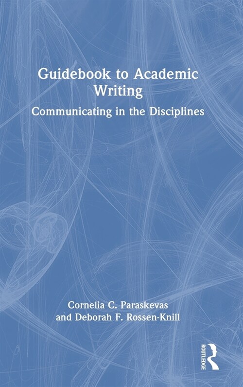 Guidebook to Academic Writing : Communicating in the Disciplines (Hardcover)