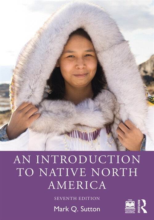 An Introduction to Native North America (Paperback, 7 ed)