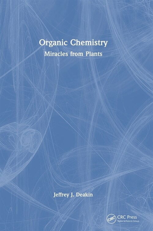 Organic Chemistry : Miracles from Plants (Hardcover)