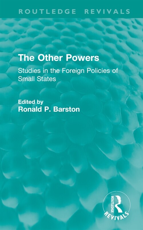 The Other Powers : Studies in the Foreign Policies of Small States (Hardcover)