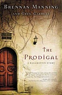 [중고] The Prodigal: A Ragamuffin Story (Paperback)