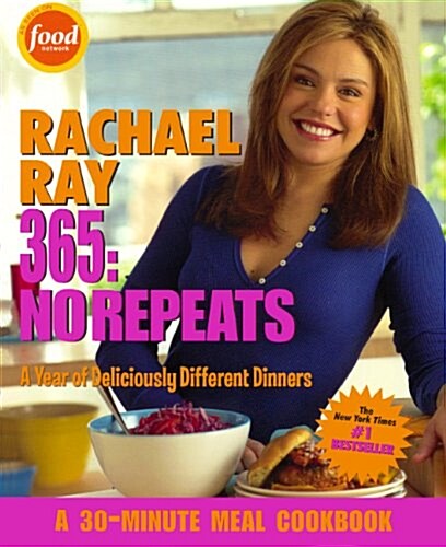 Rachael Ray 365: No Repeats: A Year of Deliciously Different Dinners (Prebound, Bound for Schoo)