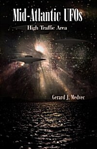 Mid-Atlantic UFOs: High Traffic Area (Paperback)