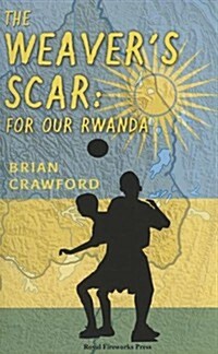 The Weavers Scar: For Our Rwanda (Paperback)