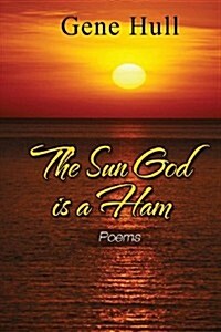 The Sun God Is a Ham (Paperback)