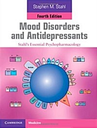 Mood Disorders and Antidepressants : Stahls Essential Psychopharmacology (Paperback, Abridged edition)